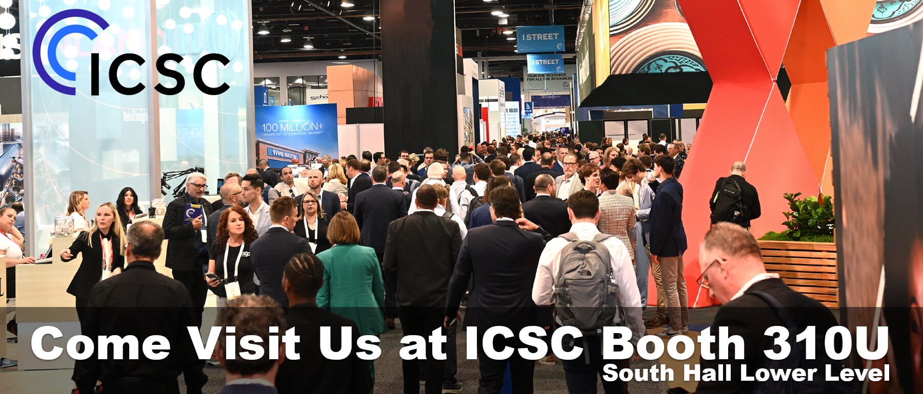 Come visit us at ICSC Booth 310U (south hall lower level)