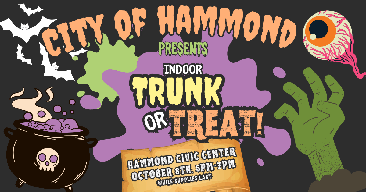 Banner for the Indoor Trunk or Treat, Thursday, October 8, 2026, 5pm - 7pm at the Hammond Civic Center.