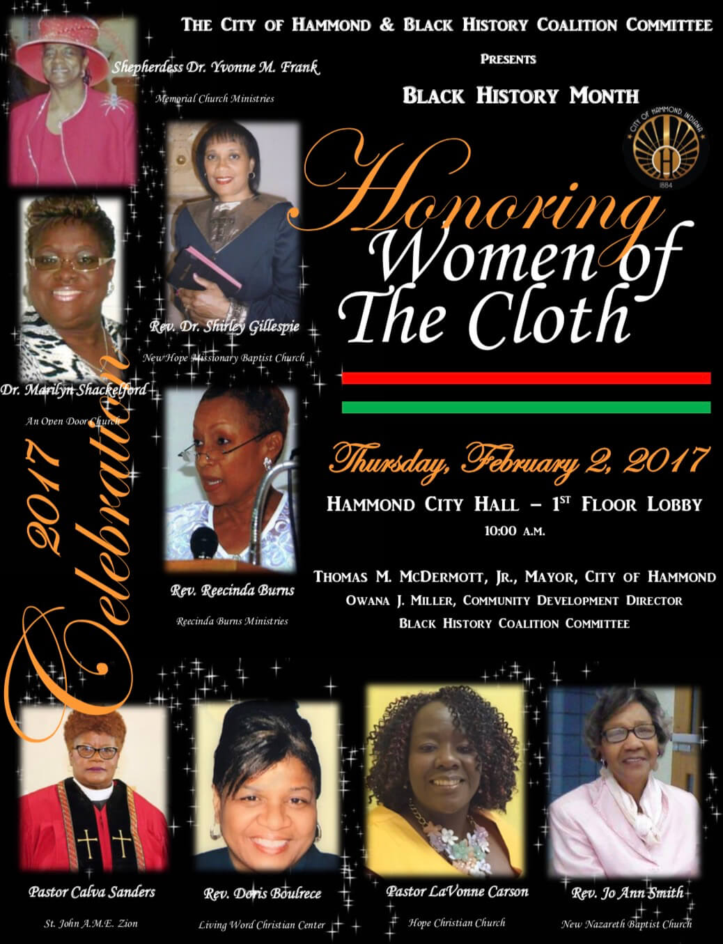 Mayor Thomas M. McDermott, Jr., the Hammond Human Relations Commission and Department of Community Development will host a Black History Month Celebration on Thursday, February 2, 2017 at Hammond City Hall, 1st floor lobby. The festivities will begin at 10:00 a.m.The theme for this year’s event is “Women of the Cloth” Mayor McDermott will present a proclamation honoring the longest married African American couples in the City of Hammond.