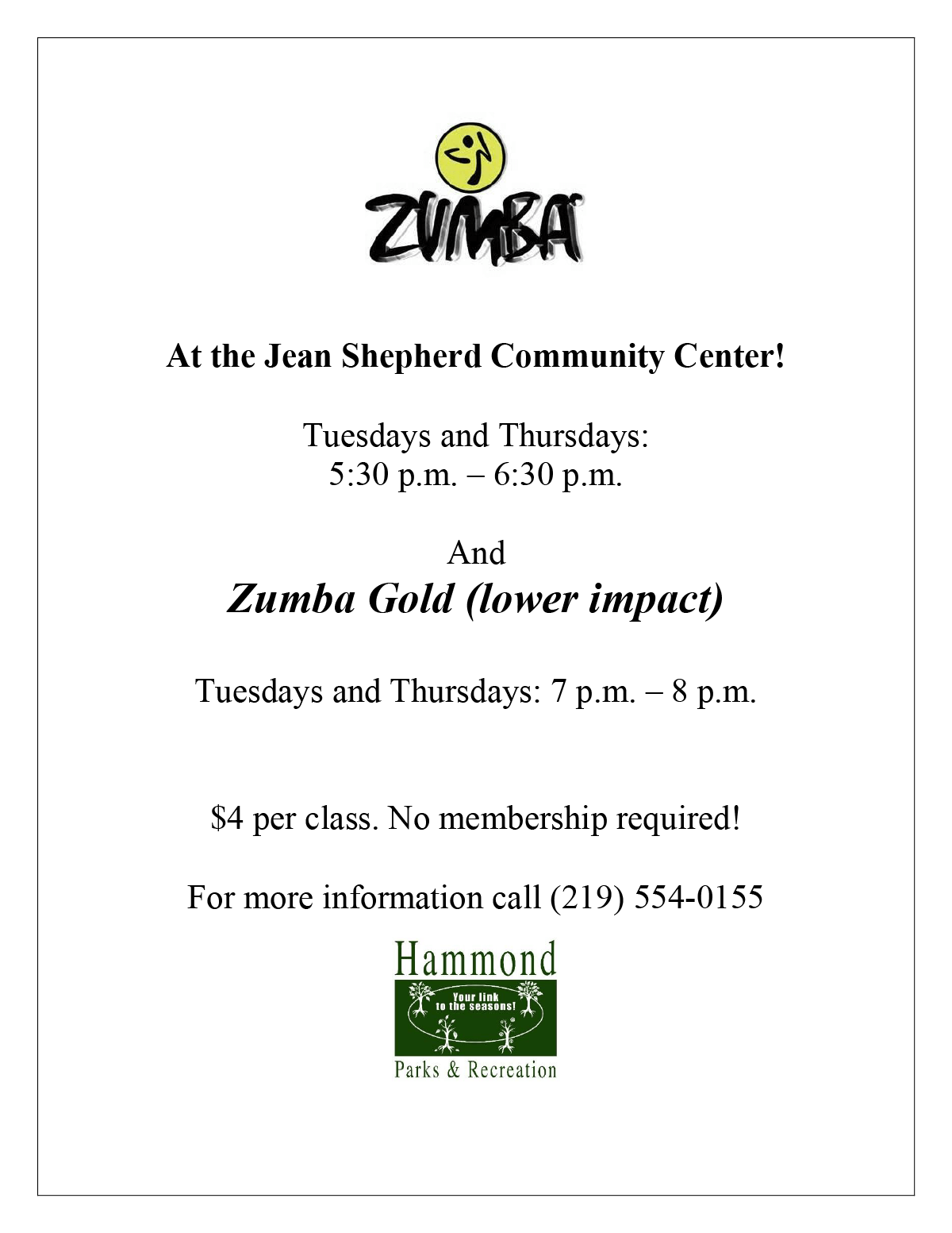 Zumba at the Jean Shepherd Community Center! Tuesdays & Thursdays, 5:30pm – 6:30pm. Also available: Zumba Gold (lower impact), Tuesdays & Thursdays: 7pm – 8pm. $4 per class. No membership required! For more information call (219) 554-0155.